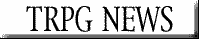 TRPG NEWS